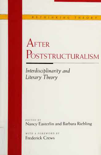 After Poststructuralism. Interdisciplinarity and Literary Theory