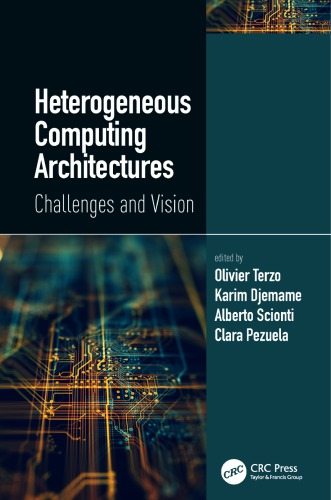 Heterogeneous Computing Architectures: Challenges and Vision