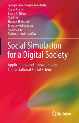 Social Simulation For A Digital Society: Applications And Innovations In Computational Social Science