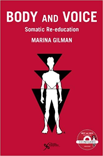 Body and Voice: Somatic Re-Education