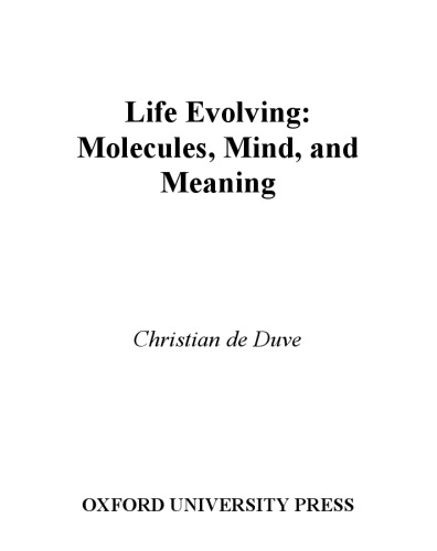 Life Evolving: Molecules, Mind, and Meaning