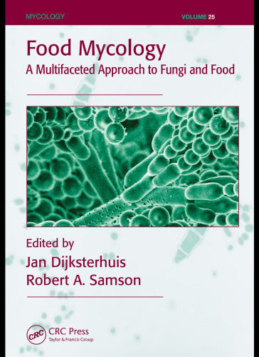 Food Mycology: A Multifaceted Approach to Fungi and Food