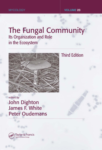 The Fungal Community: Its Organization and Role in the Ecosystem (Mycology)