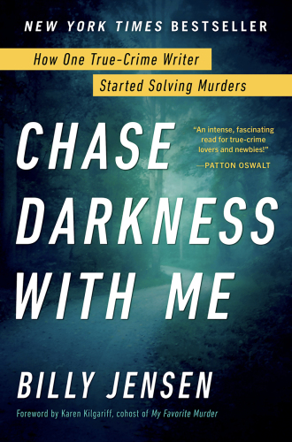 Chase Darkness with Me: How One True Crime Writer Started Solving Murders