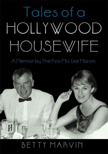 Tales of a Hollywood Housewife: A Memoir by the First Mrs. Lee Marvin