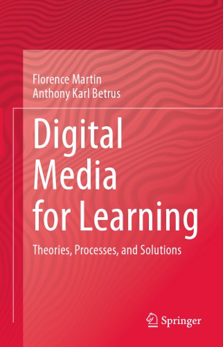 Digital Media For Learning: Theories, Processes, And Solutions