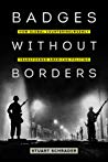 Badges without Borders: How Global Counterinsurgency Transformed American Policing