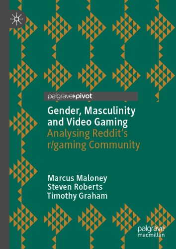 Gender, Masculinity And Video Gaming: Analysing Reddit’s r/gaming Community