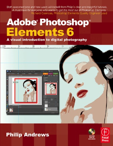 Adobe Photoshop Elements 6 - A Visual Introduction to Digital Photography