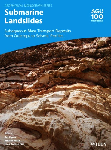 Submarine Landslides: Subaqueous Mass Transport Deposits from Outcrops to Seismic Profiles