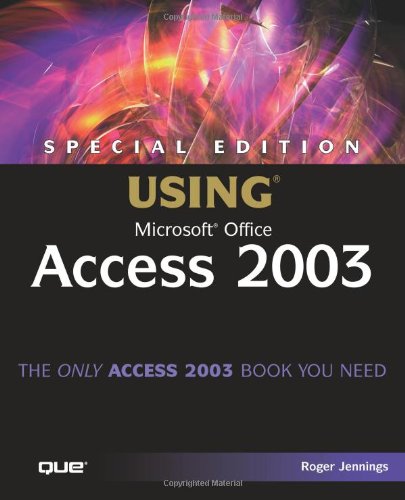 Special Edition Using Microsoft Office Access 2003