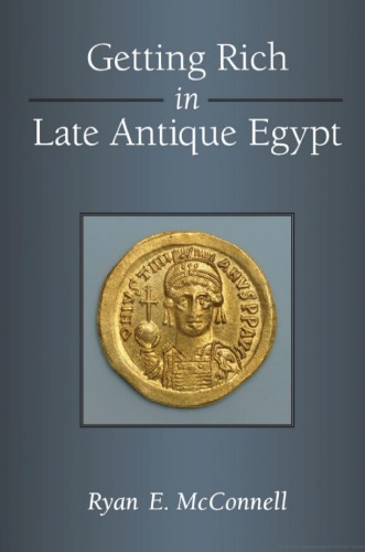 Getting Rich in Late Antique Egypt