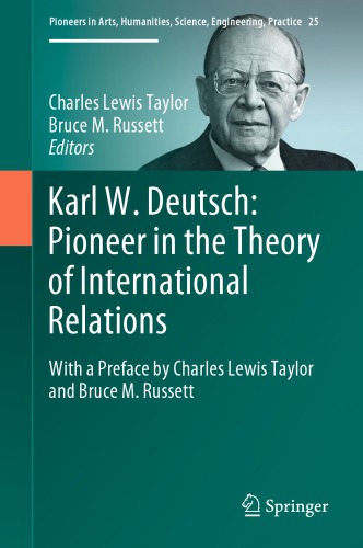 Karl W. Deutsch: Pioneer In The Theory Of International Relations: With A Preface By Charles Lewis Taylor And Bruce M. Russett