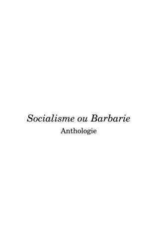 Socialisme ou barbarie: anthologie