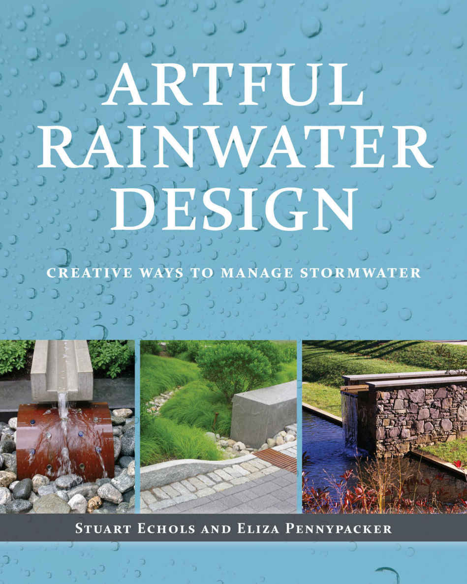 Artful Rainwater Design - Creative Ways to Manage Stormwater