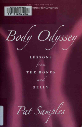 Body Odyssey: Lessons from the Bones and Belly