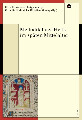 Medialität des Heils im späten Mittelalter