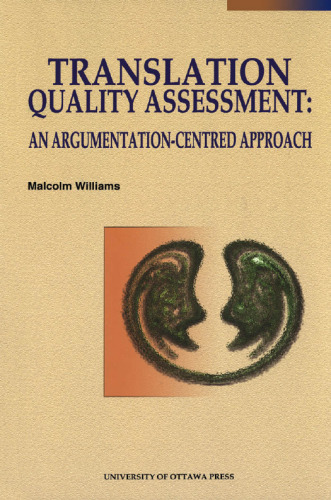 Translation Quality Assessment : An Argumentation-Centred Approach