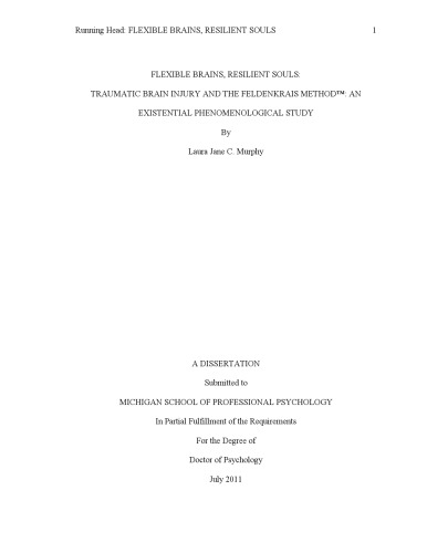 Flexible Brains, Resilient Souls: Traumatic Brain Injury and the Feldenkrais Method: An existential phenomenological study