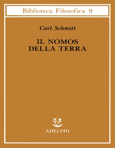 Il Nomos della Terra. Nel diritto internazionale dello «Jus publicum europaeum»