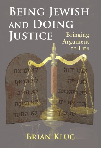 Being Jewish and Doing Justice: Bringing Argument to Life