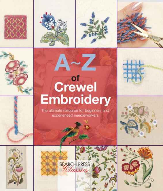 A-Z of Crewel Embroidery (Search Press Classics)