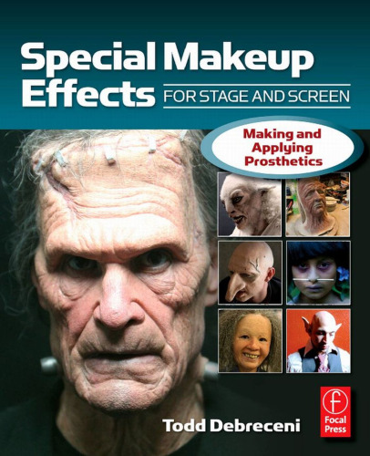 Special make-up effects for stage and screen : making and applying prosthetics