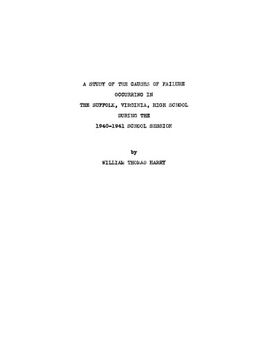 A Study of the Causes of Failure Occuring in the Suffolk, Virginia, High School During the 1940-1941 School Session