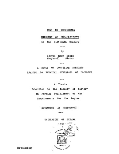 Juan de Torquemada, exponent of infallibility in the fifteenth century: A study of conciliar speeches leading to eventual synthesis of doctrine