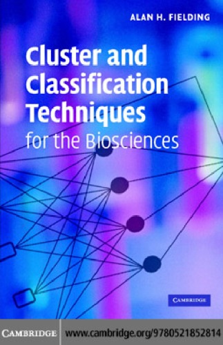 Clusterand Classification Techniques for the Biosciences