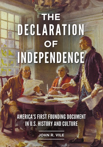 The Declaration Of Independence: America’s First Founding Document In U.S. History And Culture