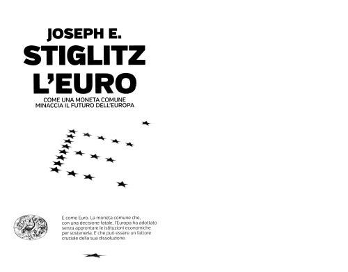 L’euro : come una moneta comune minaccia il futuro dell’Europa