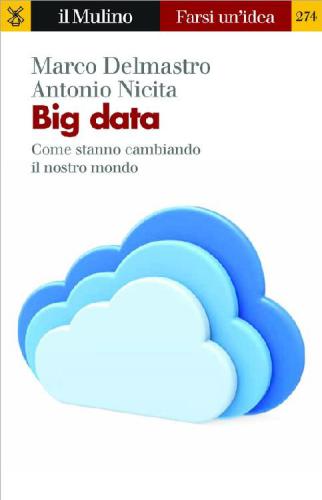 Big data. Come stanno cambiando il nostro mondo