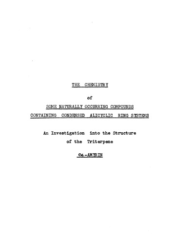 The Chemistry of Some Naturally Occurring Compounds Containing Condensed Alicyclic Ring Systems: An Investigation into the Structure of the Triterpene α-Amyrin