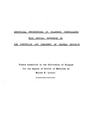 Artificial Pneumothorax in Pulmonary Tuberculosis: With Special Reference to the Prevention and Treatment of Pleural Effusion