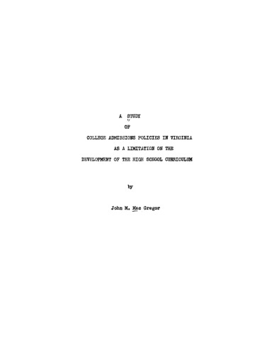 A Study of College Admissions Policies in Virginia as a Limitation on the Development of the High School Curriculum