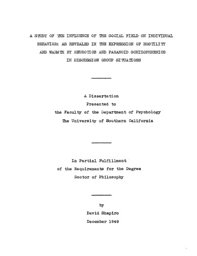 A study of the influence of the social field on individual behavior: As revealed in the expression of hostility and warmth by neurotics and paranoid schizophrenics in discussion group situations