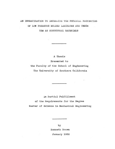 An investigation to determine the physical properties of low pressure molded laminates and their use as structural materials