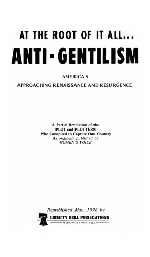 At the Root of It All... Anti-Gentilism: America’s Approaching Renaissance and Resurgence