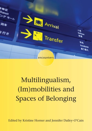 Multilingualism, (Im)mobilities And Spaces Of Belonging