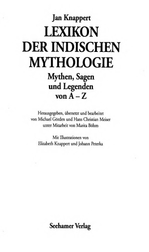 Lexikon der indischen Mythologie : Mythen, Sagen und Legenden von A - Z