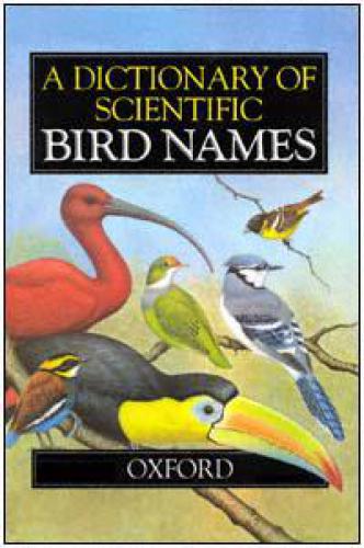 A Dictionary of Scientific Bird Names