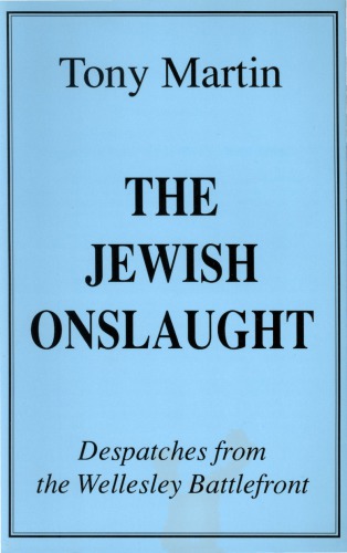 The Jewish Onslaught: Dispatches from the Wellesley Battlefront