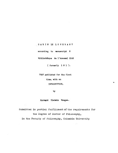 Garin Le Loherant, According to Manuscript N: Bibliotheque De L’arsenal 3143 (Formerly 181) Text Published For the First Time, With an Introduction