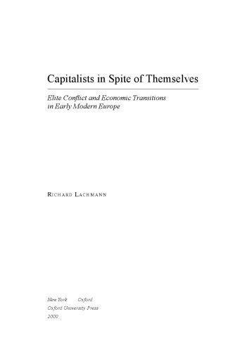 Capitalists in Spite of Themselves: Elite Conflict and European Transitions in Early Modern Europe