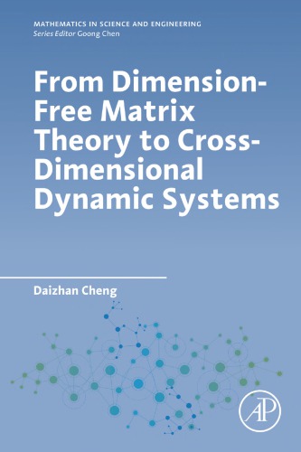 From Dimension-Free Matrix Theory to Cross-Dimensional Dynamic Systems