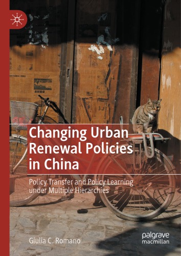 Changing Urban Renewal Policies In China: Policy Transfer And Policy Learning Under Multiple Hierarchies