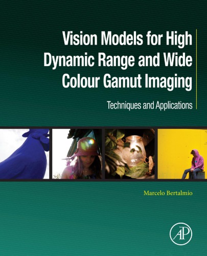 Vision Models for High Dynamic Range and Wide Colour Gamut Imaging: Techniques and Applications