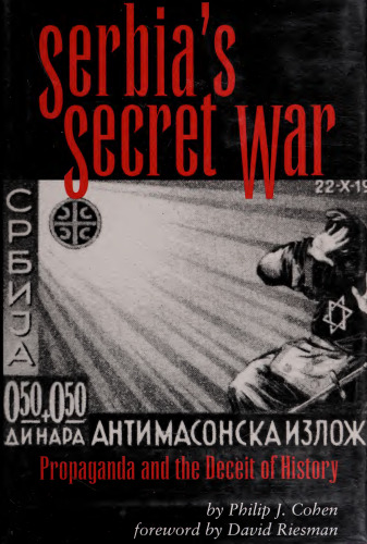 Serbia’s Secret War: Propaganda and the Deceit of History