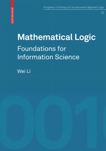 Mathematical Logic: Foundations for Information Science